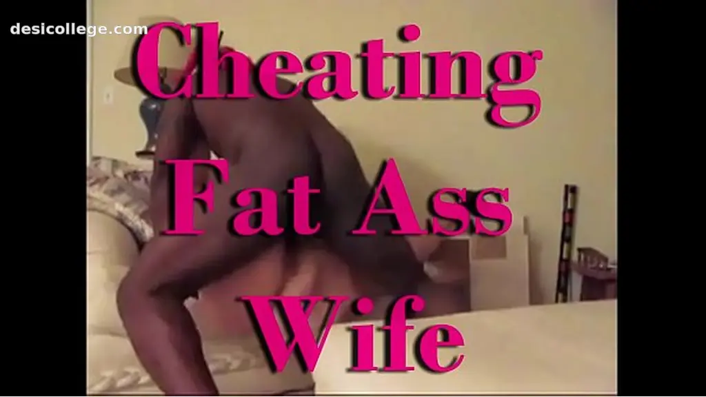 Real Fat Ass Cheating Wife