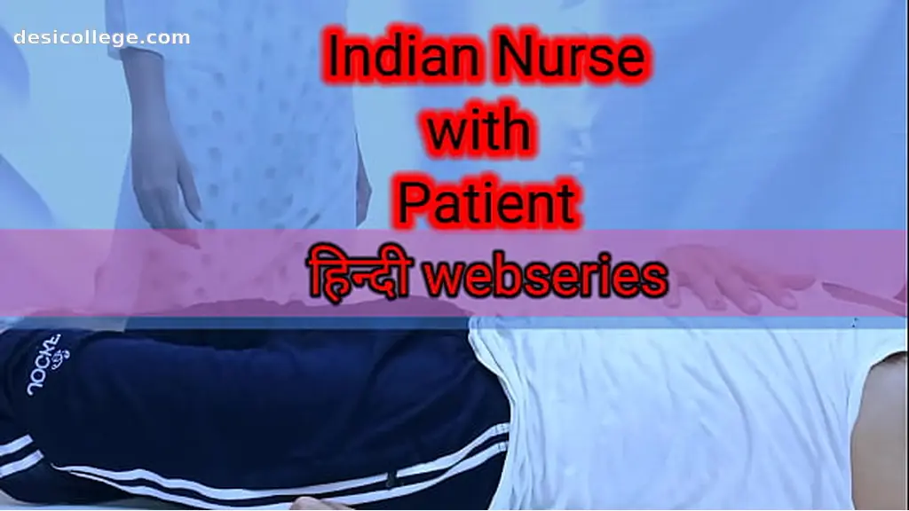 Trending Indian Nurse ki chudayi Patient ne ki Hindi Porn Webseries