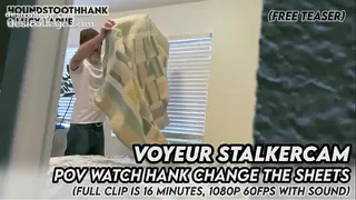 Voyeur StalkerCam POV Watch Hank Change The Sheets